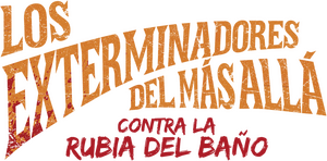 Los exterminadores del mas alla contra la rubia del baño