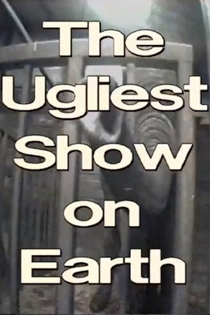 Póster de la película The Ugliest Show on Earth