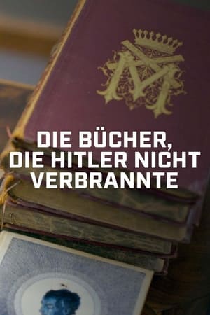 Póster de la película Die Bücher, die Hitler nicht verbrannte