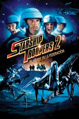 Póster de la película Starship Troopers 2: El héroe de la federación