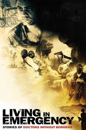 watch living in emergency: stories of doctors without borders movie poster