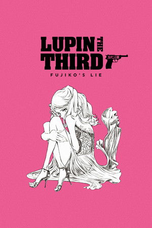 Lupin the IIIrd: Fujiko's Lie