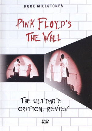 Rock Milestones: Pink Floyd's The Wall (The Ultimate Critical Review)