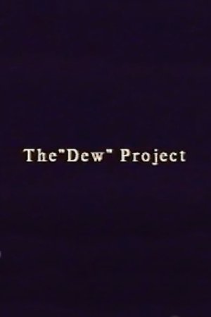 The “Dew” Project