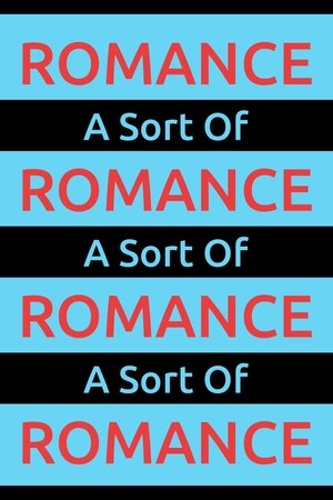 A Sort Of Romance