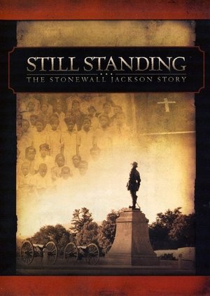 watch still standing: the stonewall jackson story movie poster
