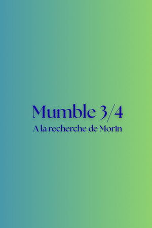 Mumble 3/4 - A la recherche de Morin