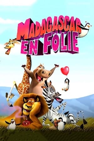 Madagascar en folie Streaming VF VOSTFR