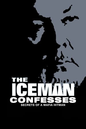 Póster de la película The Iceman Confesses: Secrets of a Mafia Hitman