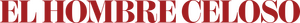 El hombre celoso