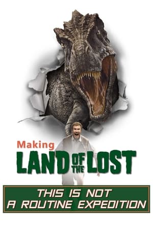Póster de la película This Is Not a Routine Expedition: Making of 'Land of the Lost'