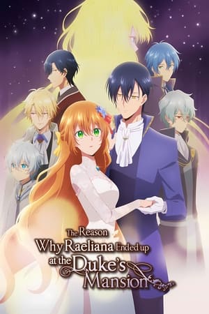 Póster de la serie Why Raeliana Ended Up at the Duke's Mansion