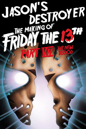 Póster de la película Jason's Destroyer: The Making of Friday the 13th Part VII - The New Blood