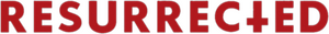 Resurrected