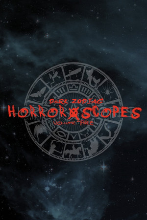 Horror-Scopes: Volume Three - Dark Zodiac