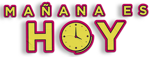 Mañana es hoy
