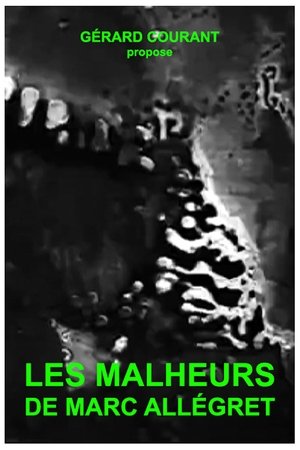 Les Malheurs de Marc Allégret
