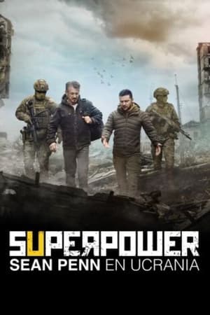 Póster de la película Superpower. Sean Penn en Ucrania