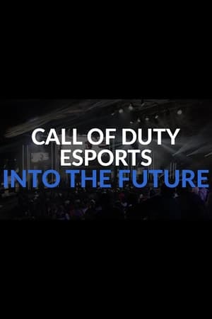 Póster de la película Call of Duty eSports: INTO THE FUTURE