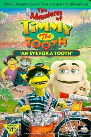 Póster de la película The Adventures of Timmy the Tooth: An Eye for a Tooth