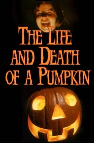 Póster de la película The Life and Death of a Pumpkin