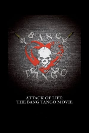 Póster de la película Attack of Life: The Bang Tango Movie