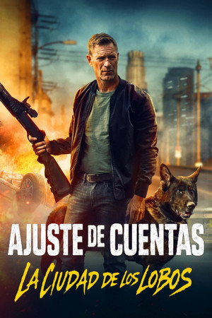 Póster de la película Ajuste de cuentas: La ciudad de los lobos