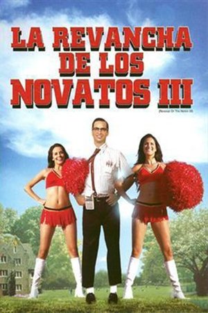 Póster de la película La revancha de los novatos III