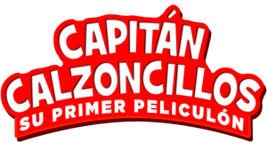 Las aventuras del Capitán Calzoncillos: La película