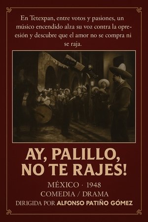 ¡Ay, Palillo, no te rajes!