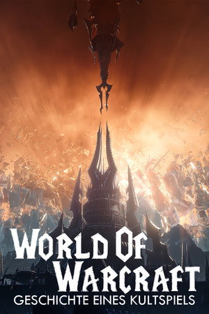 World of Warcraft - Geschichte eines Kult-Spiels