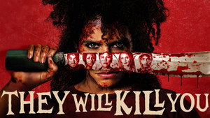 They Will Kill You