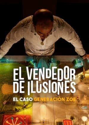 Póster de la película El vendedor de ilusiones: El caso Generación Zoe