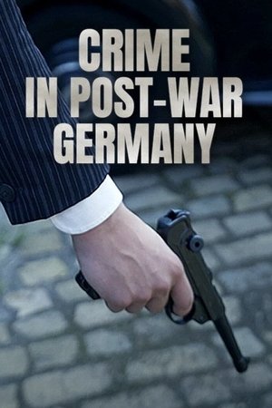 watch crime in post-war germany tv show poster