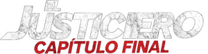 El Justiciero: Capítulo final