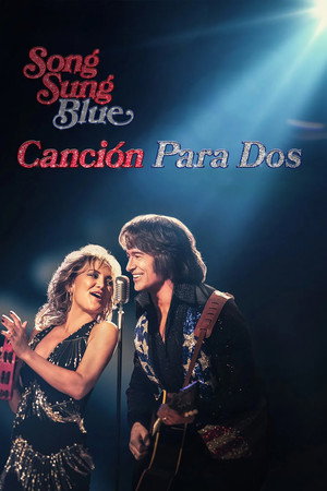 Póster de la película Song Sung Blue - Canción para dos