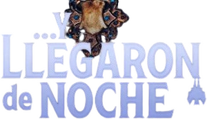Y llegaron de noche
