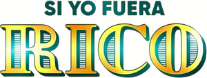 Si yo fuera rico