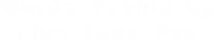 Palabras que burbujean como un refresco