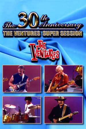 Póster de la película The Ventures: 30 Years of Rock 'n' Roll (30th Anniversary Super Session)
