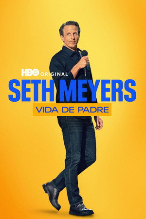 Póster de la película Seth Meyers: Padre a duras penas