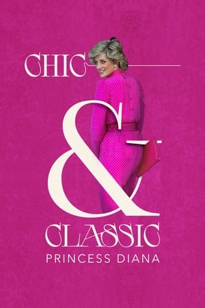 Póster de la película Chic & Classic: Princess Diana