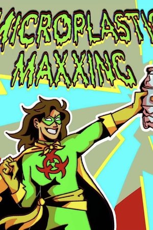 Microplastic Maxxing