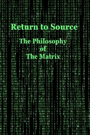 watch return to source: the philosophy of the matrix movie poster