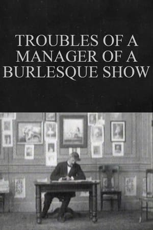 Póster de la película Troubles of a Manager of a Burlesque Show