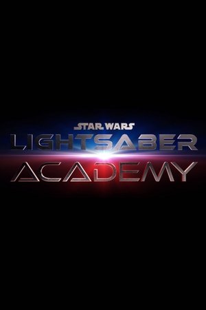 Póster de la serie Lightsaber Academy