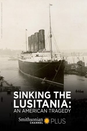 Póster de la película Sinking the Lusitania: An American Tragedy