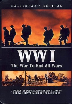 watch wwi: the war to end all wars tv show free online poster