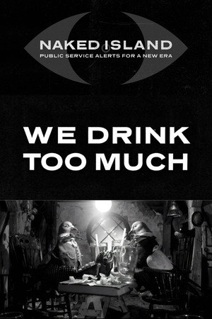 We Drink Too Much