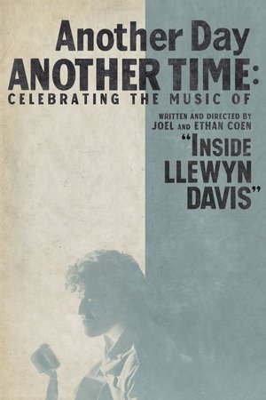 Póster de la película Another Day, Another Time: Celebrating the Music of 'Inside Llewyn Davis'